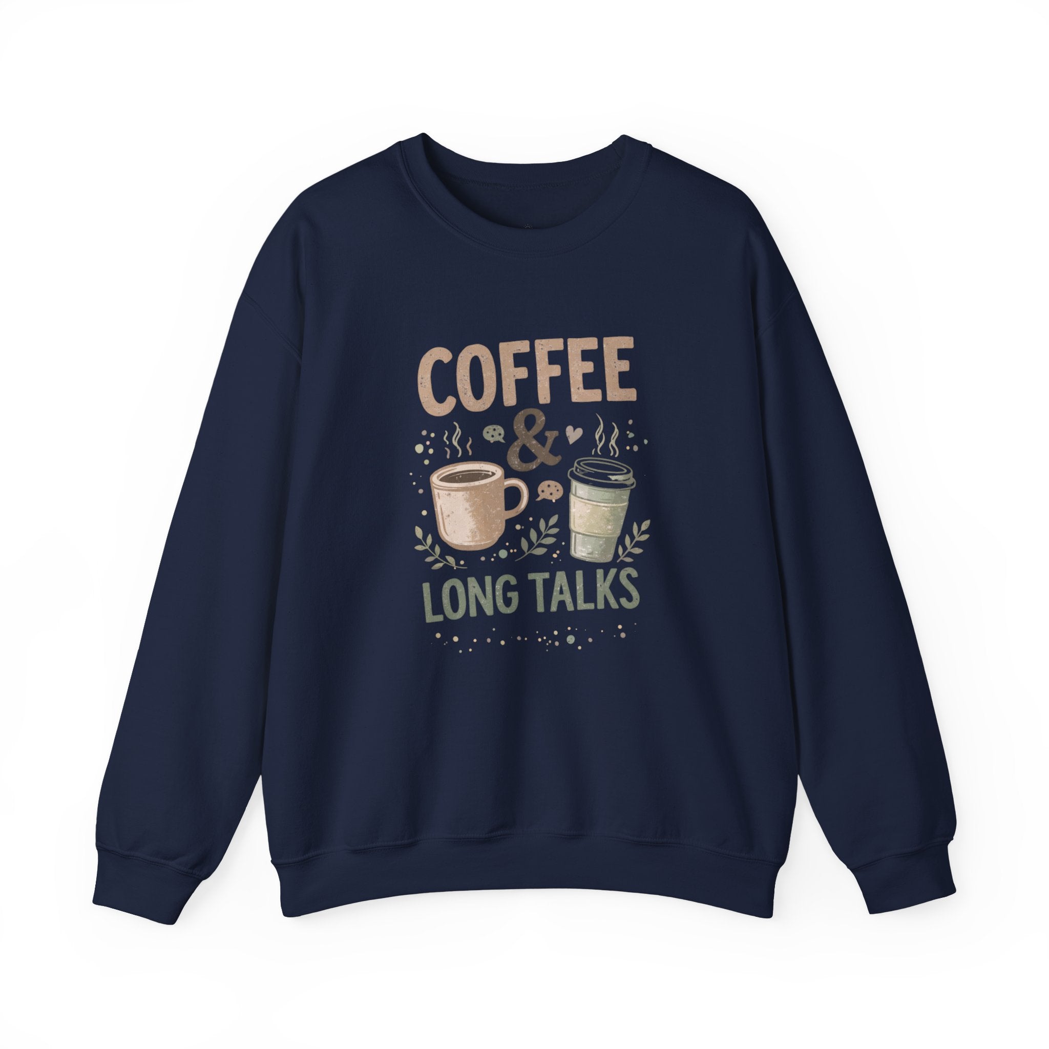 Coffee & Long Talks - Crewneck Sweatshirt