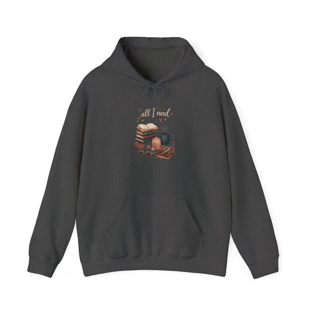 All I Need - Hooded Sweatshirt