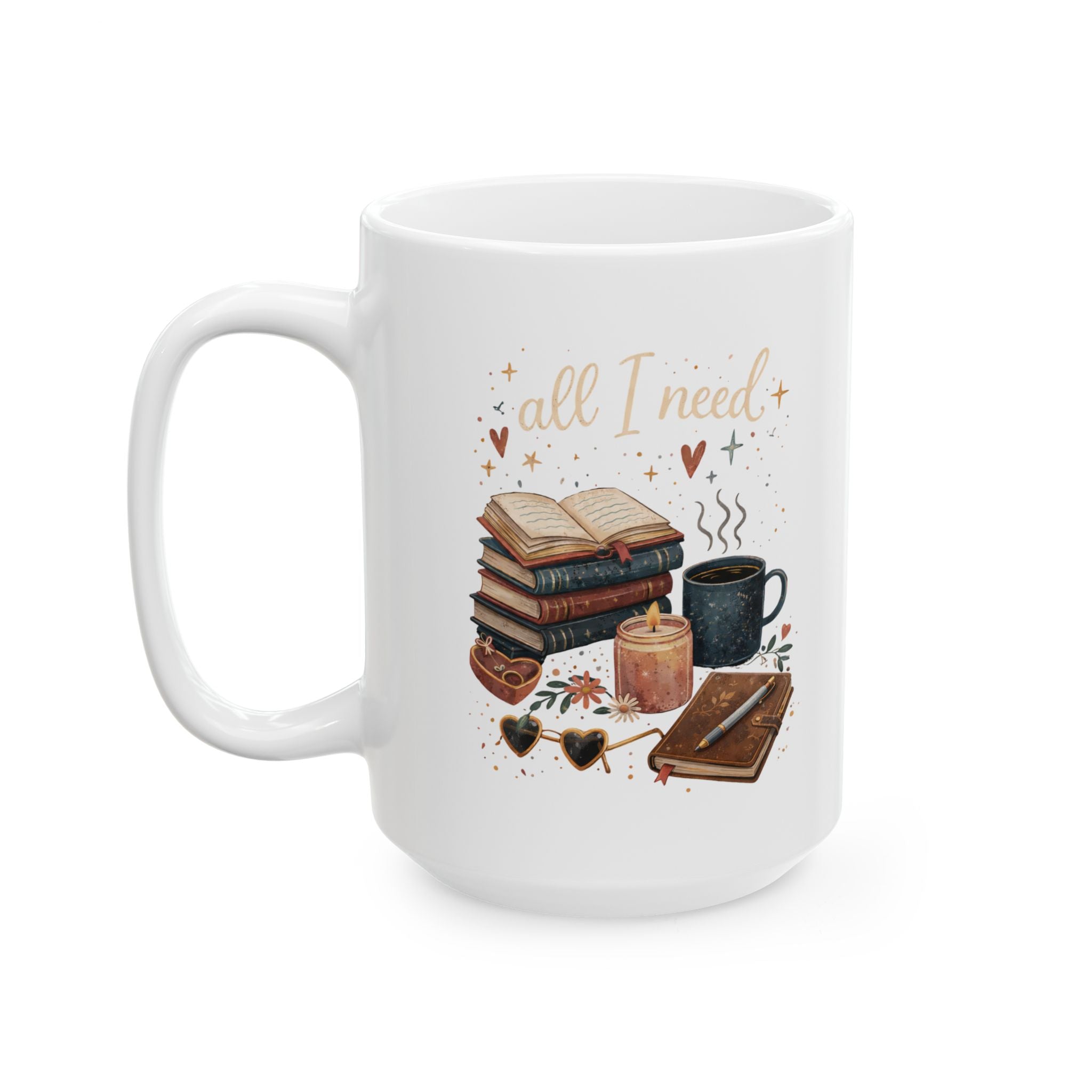 All I Need - Ceramic Mug, (11oz, 15oz)
