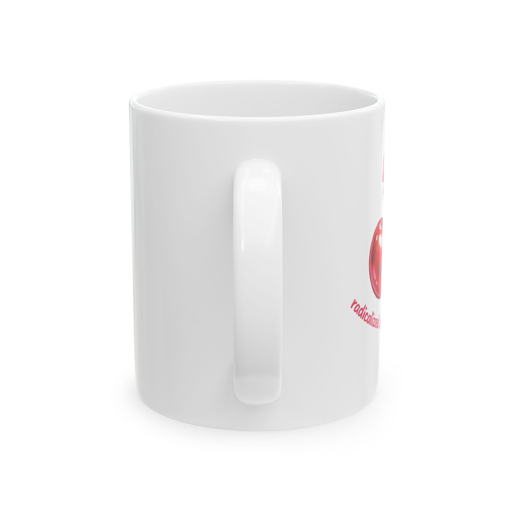 Radicalized by Basic Human Decency Cherry & Bow - Ceramic Mug, (11oz, 15oz)